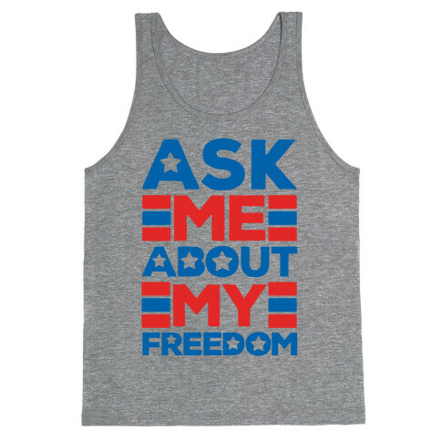 Ask Me About My Freedom Tank Top