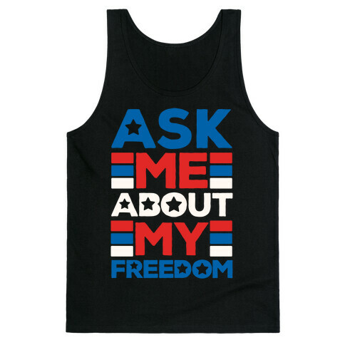Ask Me About My Freedom Tank Top