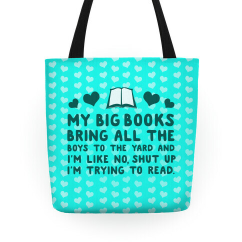 My Big Books Bring All The Boys To The Yard Tote