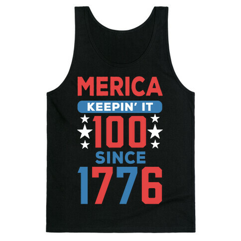 Merica Keepin' It 100 Since 1776 Tank Top