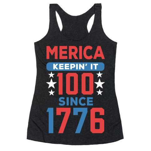 Merica Keepin' It 100 Since 1776 Racerback Tank Top