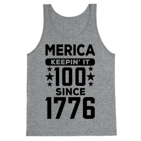 Merica Keepin' It 100 Since 1776 Tank Top