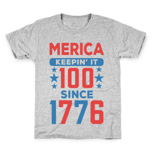 Merica Keepin' It 100 Since 1776 Kids T-Shirt