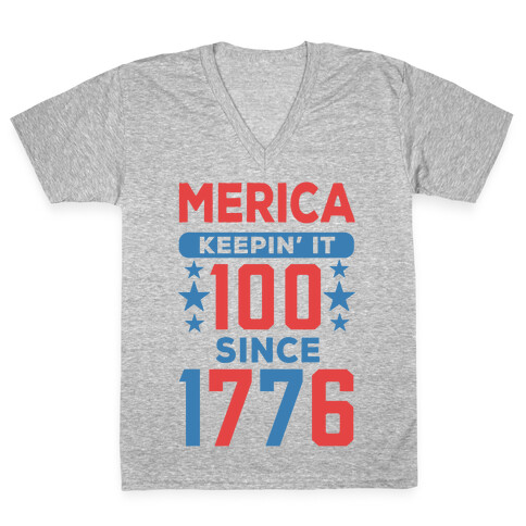 Merica Keepin' It 100 Since 1776 V-Neck Tee Shirt