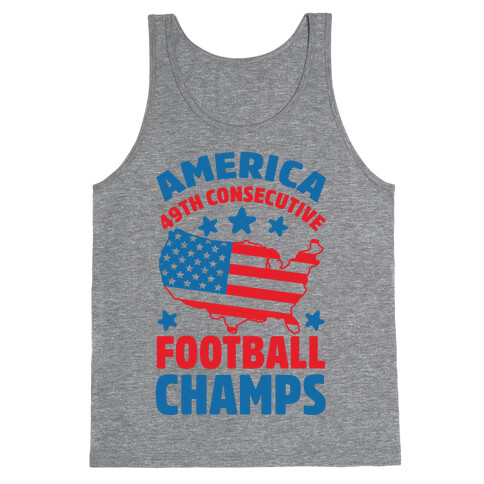 America: 49th Consecutive Football Champs Tank Top
