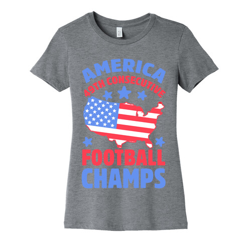 America: 49th Consecutive Football Champs Womens T-Shirt