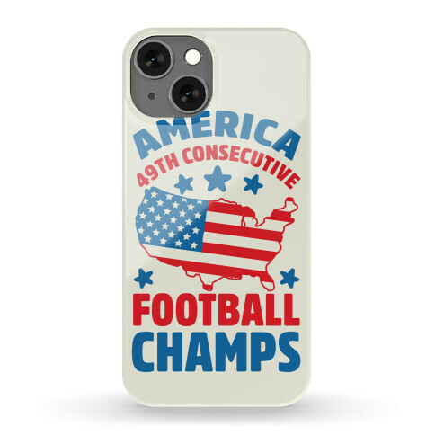America: 49th Consecutive Football Champs Phone Case