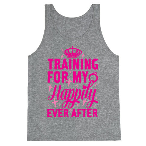 Training For My Happily Ever After Tank Top