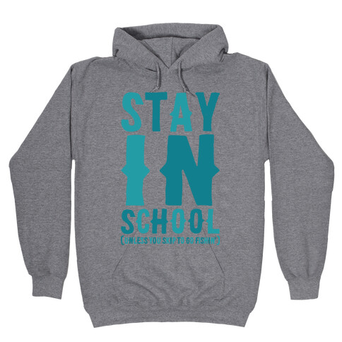 Stay In School Unless You're Fishin' Hooded Sweatshirt