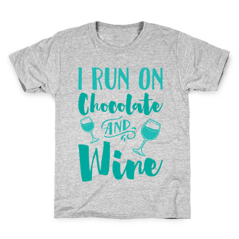 I Run On Chocolate And Wine Kids T-Shirt