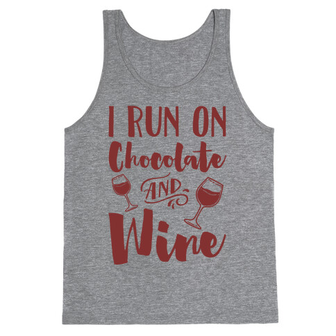 I Run On Chocolate And Wine Tank Top