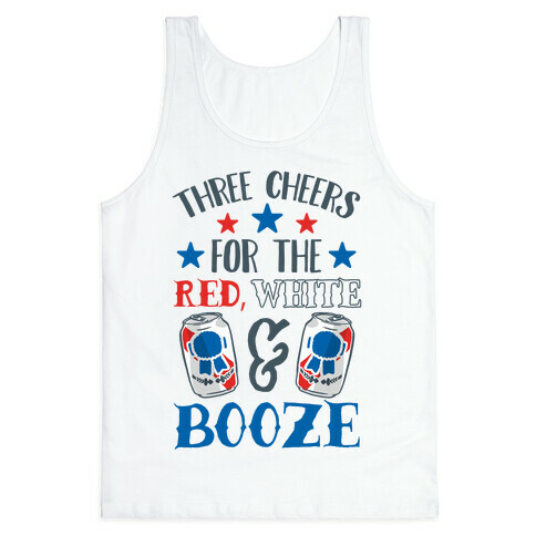 Three Cheers For The Red White & Booze Tank Top