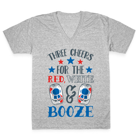 Three Cheers For The Red White & Booze V-Neck Tee Shirt