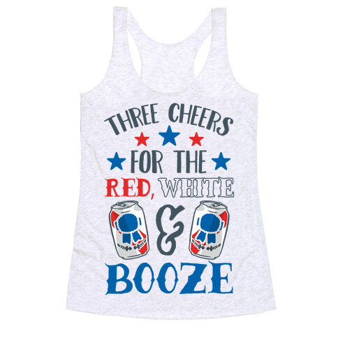 Three Cheers For The Red White & Booze Racerback Tank Top