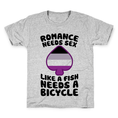 Romance Needs Sex Like A Fish Needs A Bicycle Kids T-Shirt