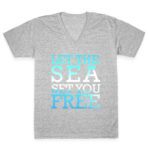 Let The Sea Set You Free V-Neck Tee Shirt