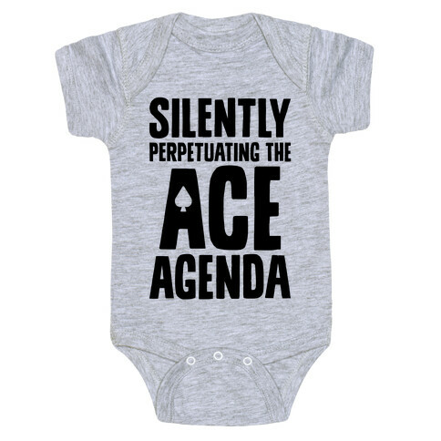 Silently Perpetuating The Ace Agenda Baby One-Piece