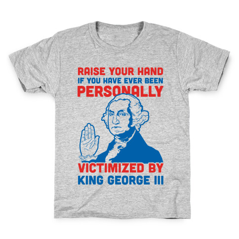Personally Victimized By King George III Kids T-Shirt