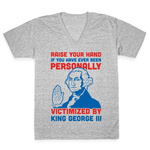 Personally Victimized By King George III V-Neck Tee Shirt