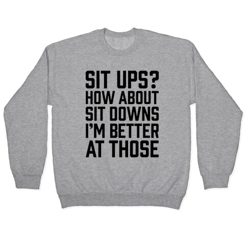 Sit Ups? How About Sit Downs Pullover