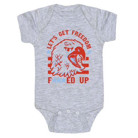 Let's Get Freedom F***ed Up! Baby One-Piece