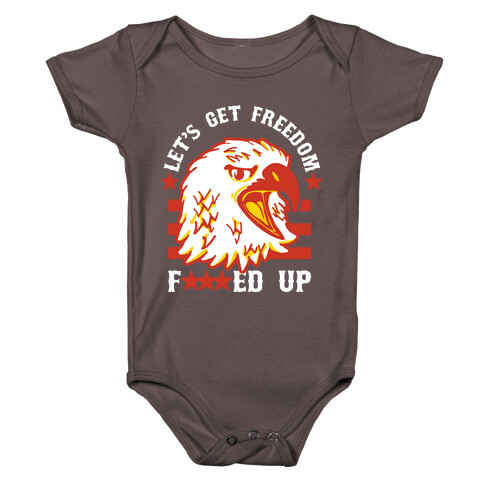 Let's Get Freedom F***ed Up! Baby One-Piece
