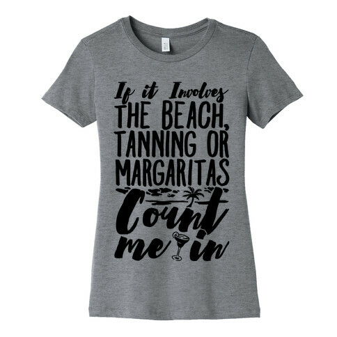 The Beach Tanning and Margaritas Womens T-Shirt