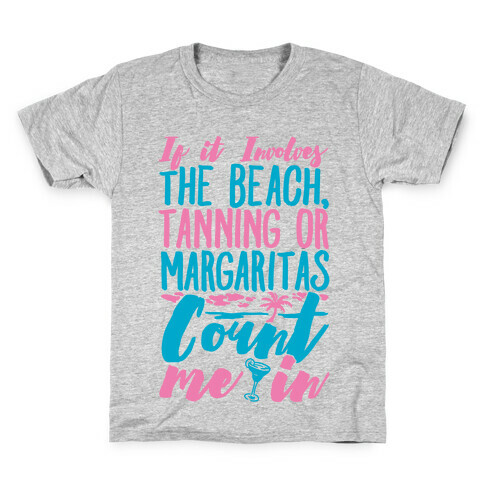 The Beach Tanning and Margaritas Kids T-Shirt