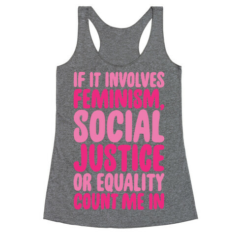 Feminism Social Justice and Equality Racerback Tank Top