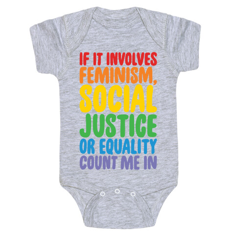 Feminism Social Justice and Equality Baby One-Piece