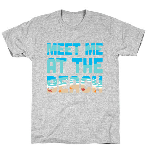 Meet Me at the Beach T-Shirt