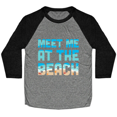 Meet Me at the Beach Baseball Tee