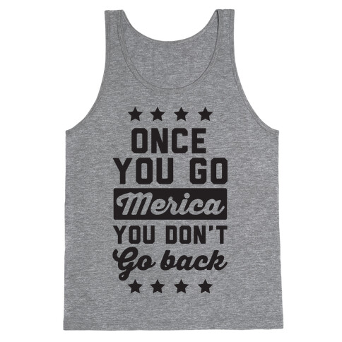 Once You Go Merica You Don't Go Back Tank Top