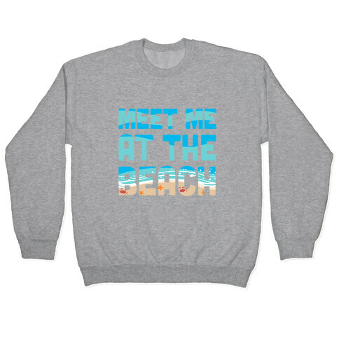 Meet Me at the Beach Pullover