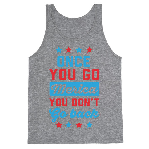 Once You Go Merica You Don't Go Back Tank Top