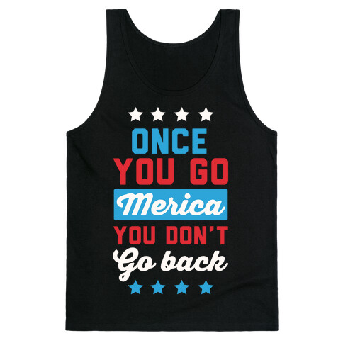 Once You Go Merica You Don't Go Back Tank Top