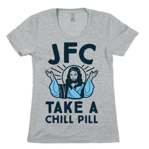 JFC Take a Chill Pill Womens T-Shirt