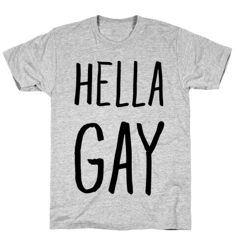 Hella Gay T-Shirt