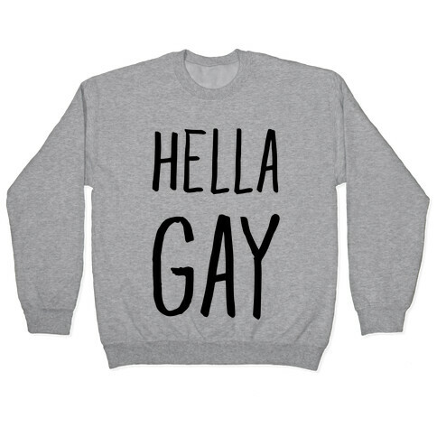 Hella Gay Pullover