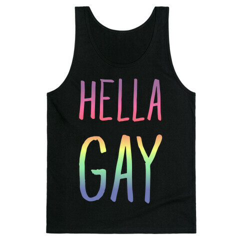 Hella Gay Tank Top