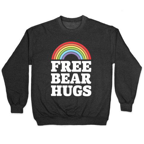 Free Bear Hugs Pullover