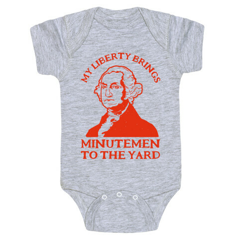 My Liberty Brings Minutemen to the Yard Baby One-Piece