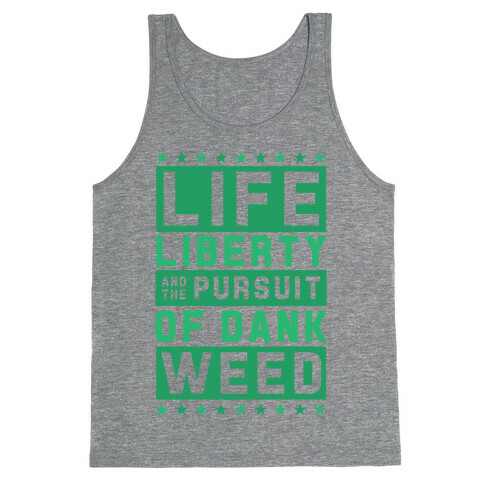 Life Liberty And Dank Weed Tank Top