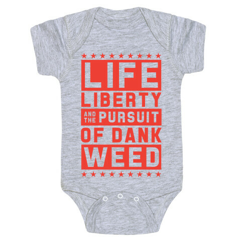 Life Liberty And Dank Weed Baby One-Piece
