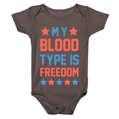 My Blood Type Is Freedom Baby One-Piece