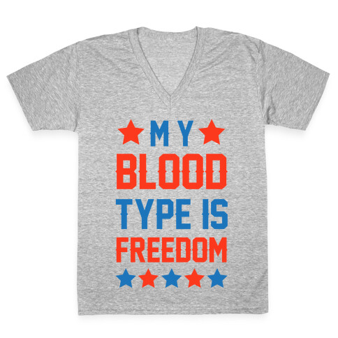 My Blood Type Is Freedom V-Neck Tee Shirt