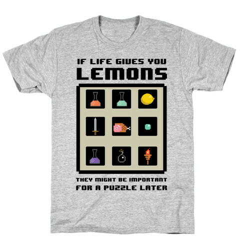 If Life Gives You Lemons They Might Be for A Puzzle Later T-Shirt