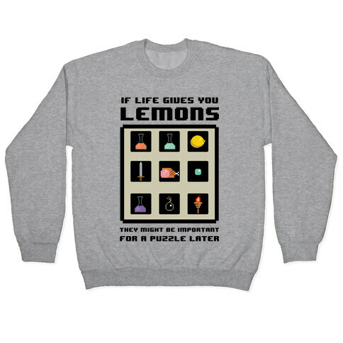 If Life Gives You Lemons They Might Be for A Puzzle Later Pullover