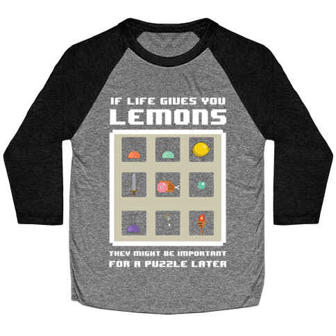 If Life Gives You Lemons They Might Be for A Puzzle Later Baseball Tee