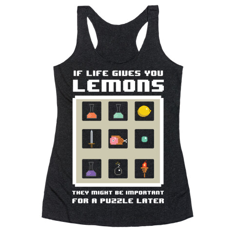 If Life Gives You Lemons They Might Be for A Puzzle Later Racerback Tank Top